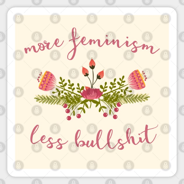 Irreverent truths: More feminism, less bullshit (tongue in cheek floral design) Sticker by Ofeefee